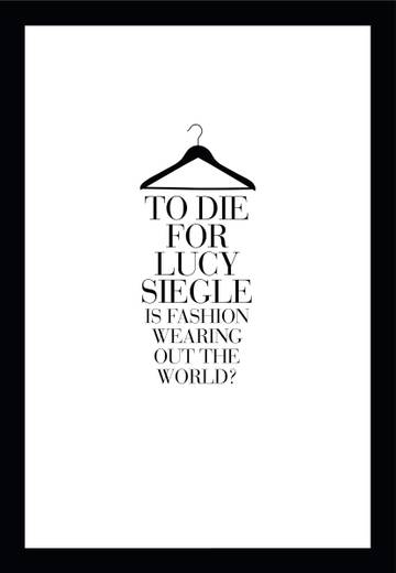 To Die For: Is Fashion Wearing Out the World?