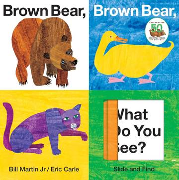 The World of Eric Carle: Brown Bear, Brown Bear, What Do You See? (Slide and Find)