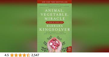 Animal, Vegetable, Miracle: A Year of Food Life