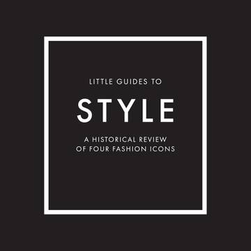 Little Books of Fashion: The Story of Four Iconic Fashion Houses: Chanel, Dior, Yves Saint Laurent, Balenciaga