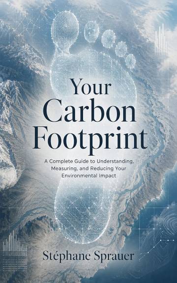 The Carbon Footprint of Everything: A Practical Guide to Reducing Your Climate Impact