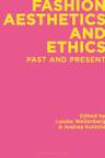 Fashion Aesthetics and Ethics: Past and Present
